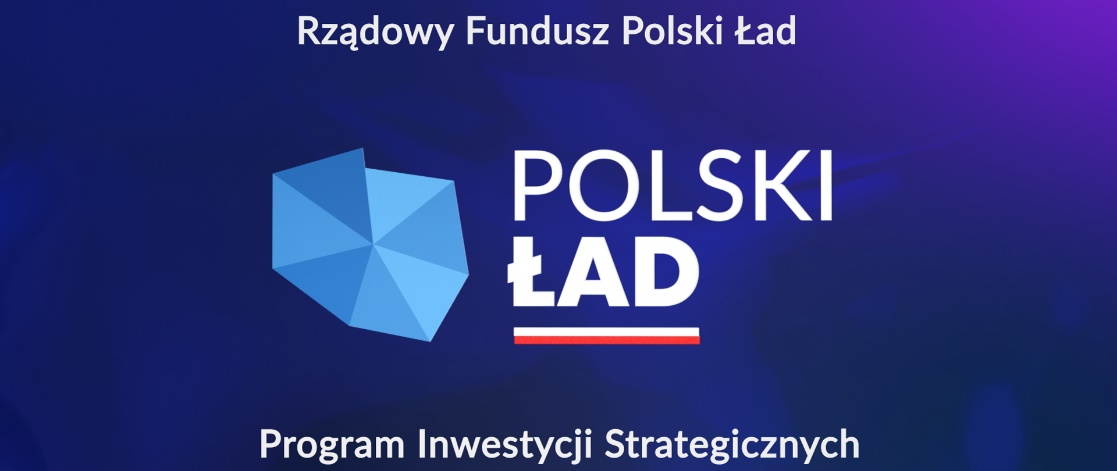  Rządowy Fundusz Polski Ład Program Inwestycji Strategicznych edycja druga