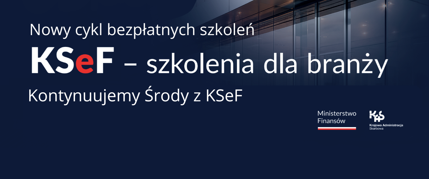 Środy z KSeF i KSeF – szkolenia dla branży