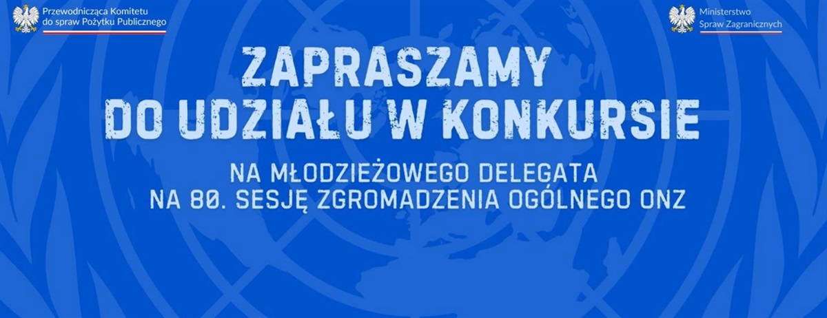 Konkurs na Młodzieżowego Delegata RP na 80. sesję ONZ trwa do 15.01.2025