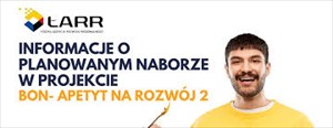 Nowy nabór wniosków w ramach projektu „Bon – apetyt na rozwój 2”.